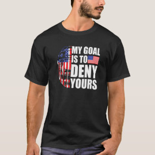 Camiseta Mi Objetivo Es Negarle El Hock De Campo De Bandera