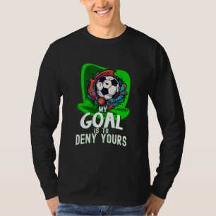 Camiseta Mi objetivo es negarte el suyo, fanático del fútbo