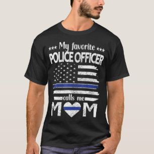 Camiseta Mi oficial de policía favorito me llama a mamá Lín