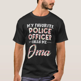 Camiseta Mi oficial de policía favorito me llama a Oma Flor