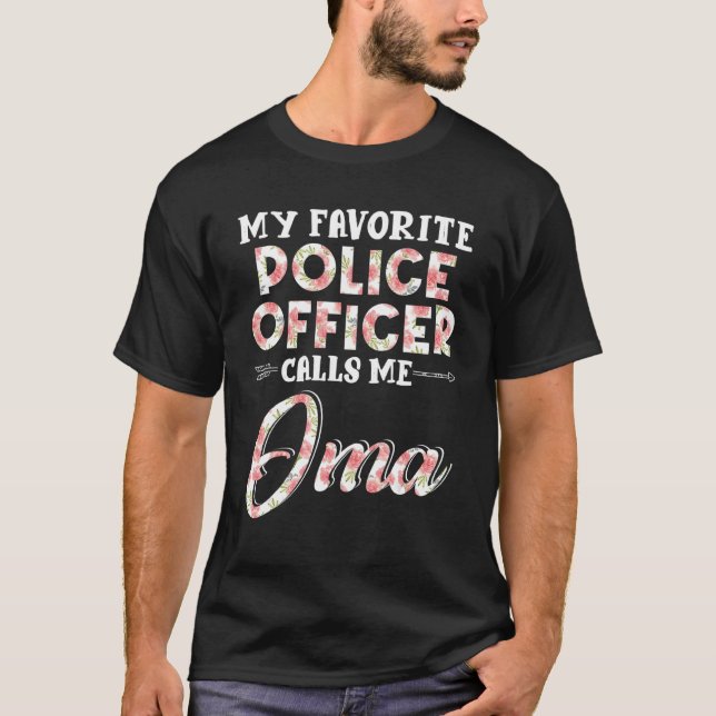 Camiseta Mi oficial de policía favorito me llama a Oma Flor (Anverso)