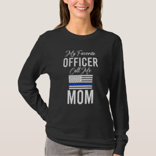 Camiseta Mi oficial favorito me llama policía de mamá delga