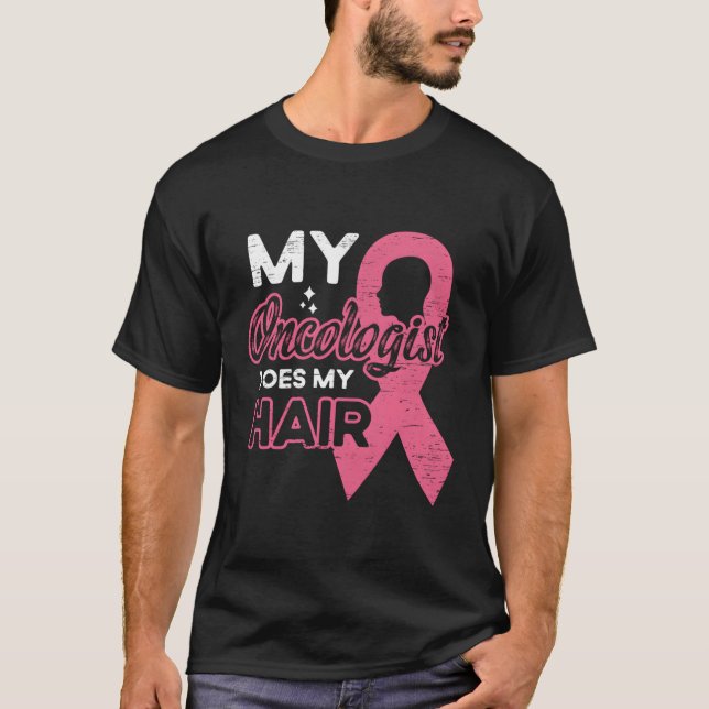 Camiseta Mi Oncólogo Hace El Cáncer De Mama (Anverso)