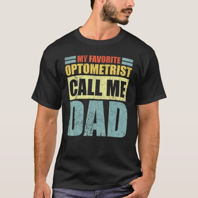 Camiseta Mi Optometrista Favorito Me Llama Padre (Anverso)
