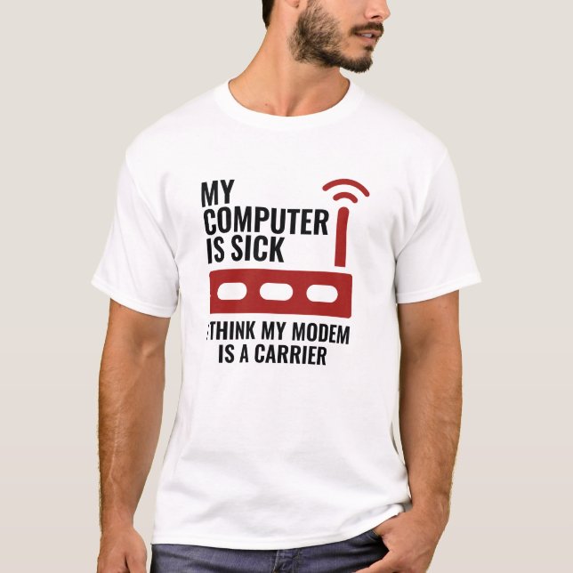 Camiseta Mi Ordenador Está Enfermo (Anverso)