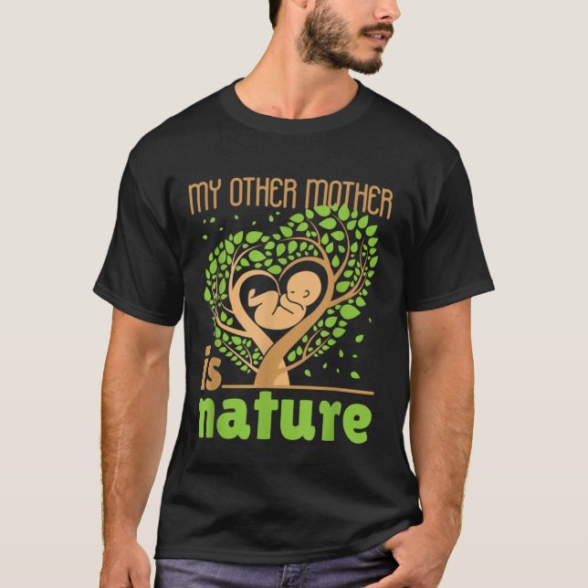 Camiseta Mi otra madre es la tierra rica en conservación de (Anverso)