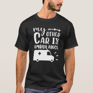 Camiseta Mi Otro Coche Es Una Ambulancia