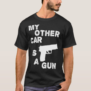 Camiseta Mi Otro Coche Es Una Pistola De Chiste De Pistola