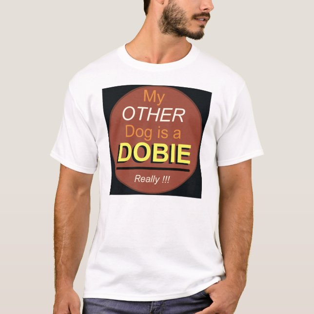 Camiseta Mi otro perro es un Dobie (Anverso)