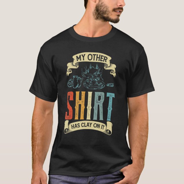 Camiseta Mi Otro Tiene Arcilla En Ella Potter Ceramicista (Anverso)
