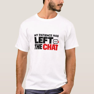Camiseta Mi paciencia ha abandonado el chat – Divertido sar
