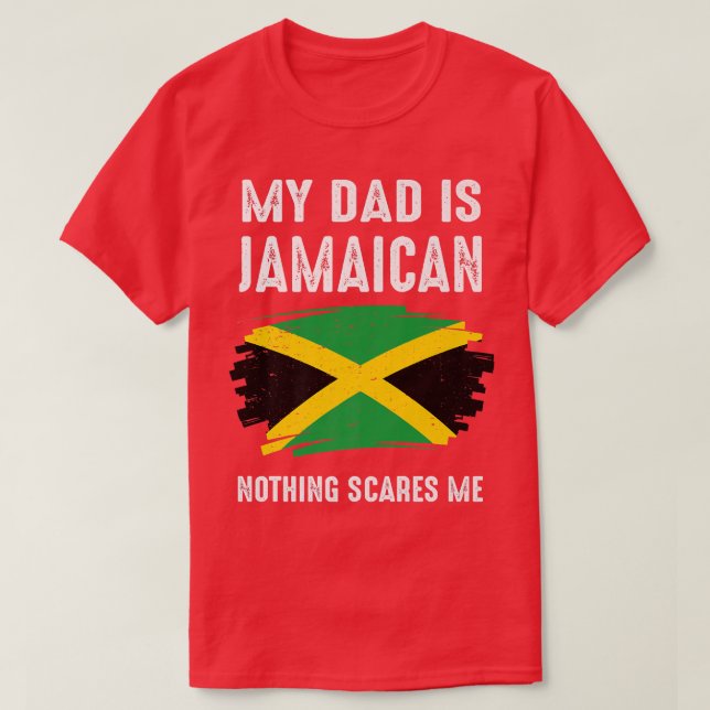 Camiseta Mi padre es jamaiquino, nada me asusta, Jamaica es (Diseño del anverso)