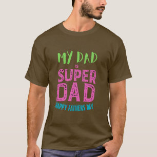 Camiseta MI PADRE ES SUPER PADRE Personalizado DEL Día DEL