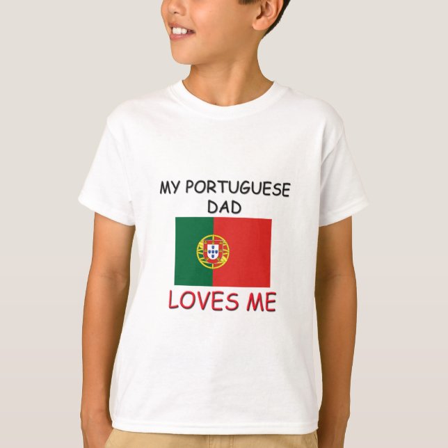 Camiseta Mi padre PORTUGUÉS me ama (Anverso)