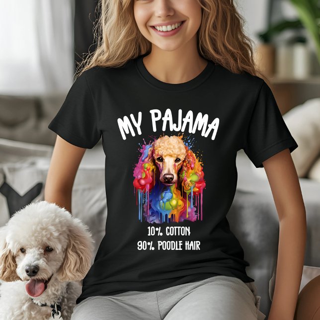Camiseta Mi Pajama - 10% Algodón, 90% Pelo de Poodle (Subido por el creador)
