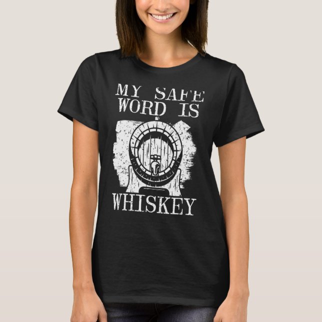 Camiseta Mi Palabra Segura Es Whiskey Whisky Bebiendo Alcoh (Anverso)