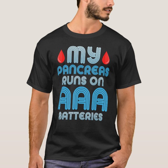 Camiseta Mi Páncreas Funciona Sobre Baterías AAA Para Apoya (Anverso)