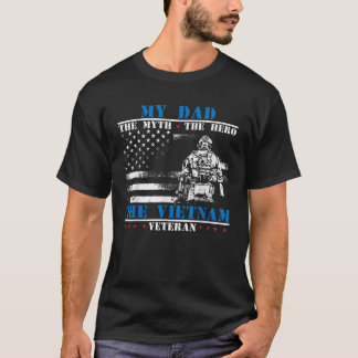 Camiseta Mi papá el mito el héroe la leyenda Vietnam vetera
