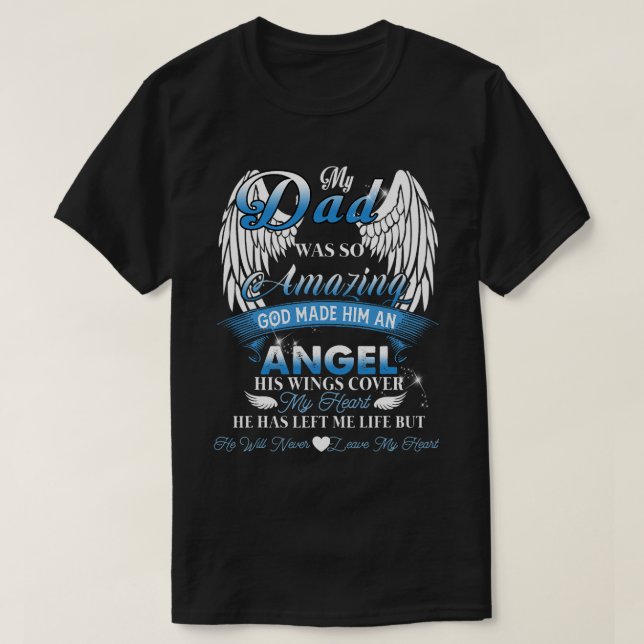 Camiseta mi papá era tan asombroso que dios le hizo un ánge (Diseño del anverso)