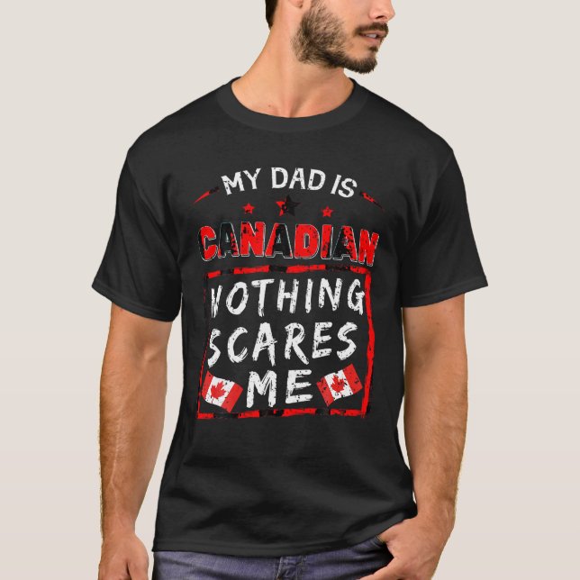 Camiseta Mi papá es canadiense, nada me asusta. (Anverso)