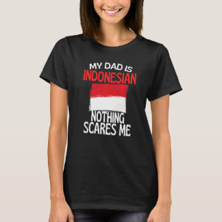 Camiseta Mi papá es indonesio, nada me asusta papá
