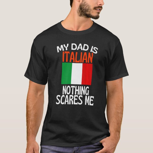 Camiseta Mi papá es italiano, nada me asusta. (Anverso)