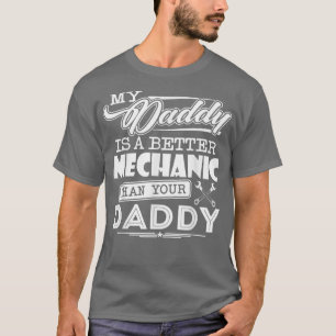 Camiseta Mi Papá Es Mejor Mecánico Que Tu Papi Funn