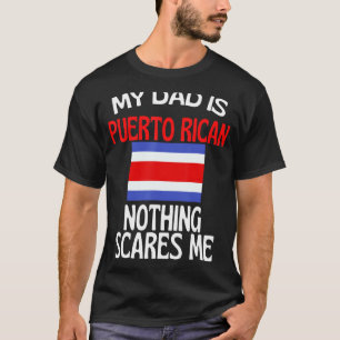 Camiseta Mi papá es puertorriqueño, nada me asusta, papá gr