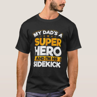 Camiseta Mi papá es superhéroe y yo soy su padre hermano