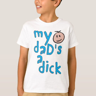 Camiseta Mi papá es un Dick