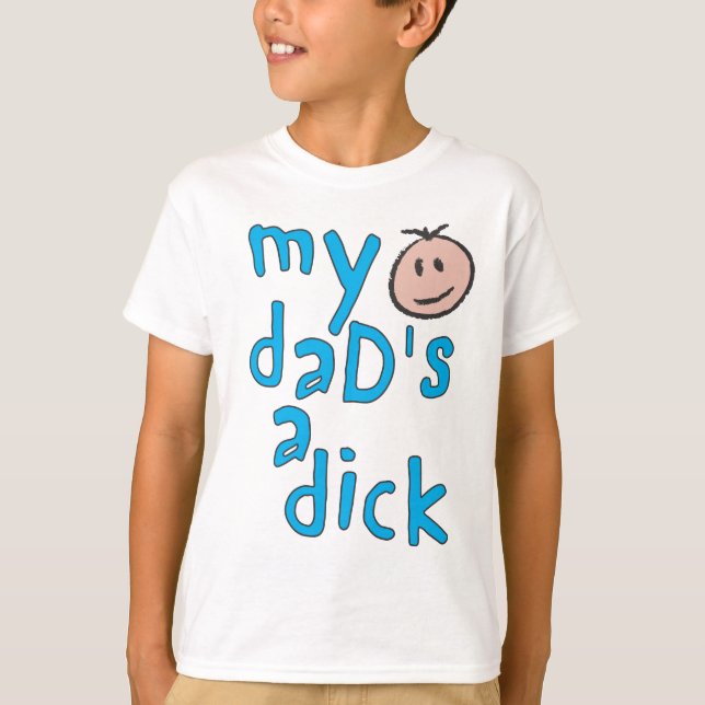 Camiseta Mi papá es un Dick (Anverso)