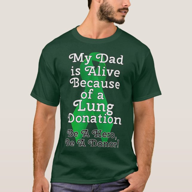Camiseta Mi papá está vivo porque trasplante de pulmón (Anverso)