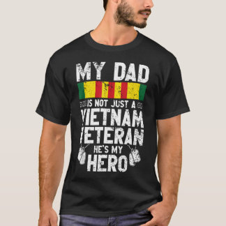 Camiseta Mi papá no es solo un veterano de Vietnam, es mi h