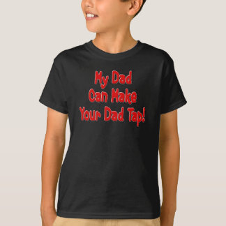 Camiseta ¡Mi papá puede hacer que su papá golpea