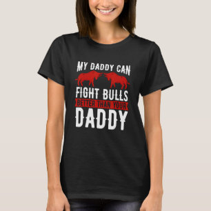 Camiseta Mi papá puede luchar contra los toros ama a la pla