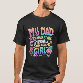 Camiseta Mi papá se enfada conmigo pero me lo imagino como