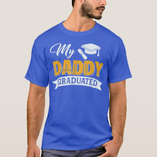 Camiseta Mi Papá Se Graduó De Tee Para Hijo O Hija Padre'