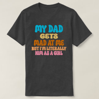 Camiseta Mi papá se molesta conmigo Chica colorida Groovy