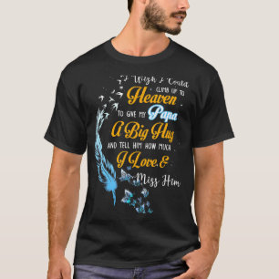 Camiseta Mi Papá Un Gran Abrazo Dile Lo Mucho Que Amo A Mis