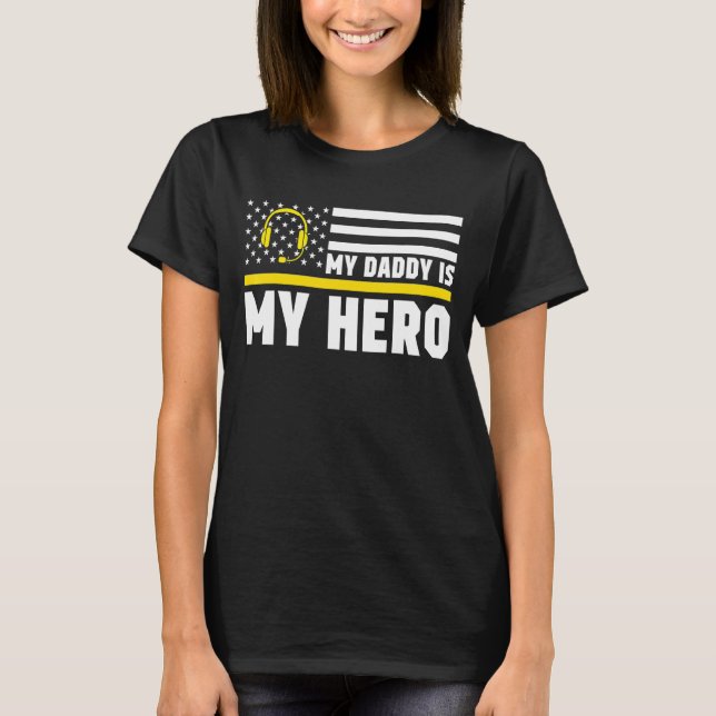 Camiseta Mi Papi Es Mi Héroe Cute 911 Dispatcher Dad Americ (Anverso)