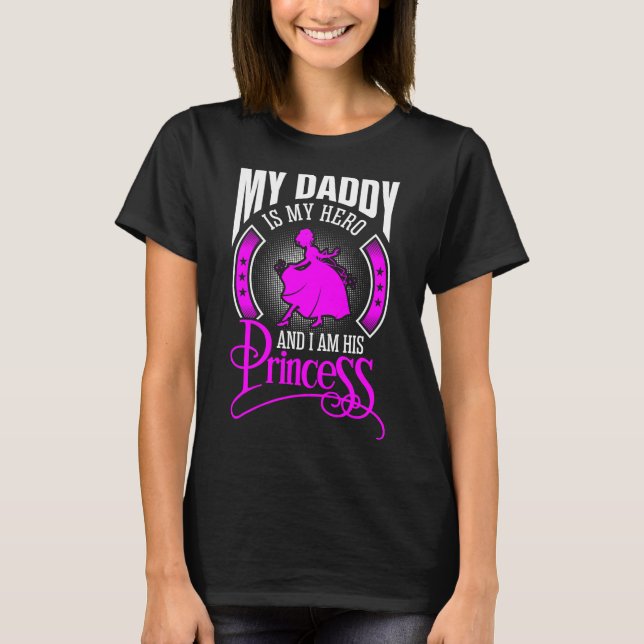 Camiseta Mi Papi Es Mi Héroe Y Yo Soy Su Princesa Tshirt (Anverso)