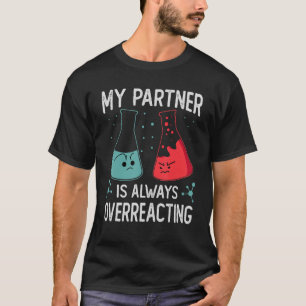 Camiseta Mi pareja siempre exagera el Chiste científico