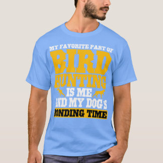 Camiseta Mi Parte Favorita De La Caza De Pájaros