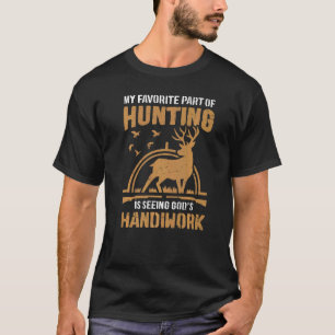 Camiseta Mi parte favorita de la caza es ver la mano de Dio