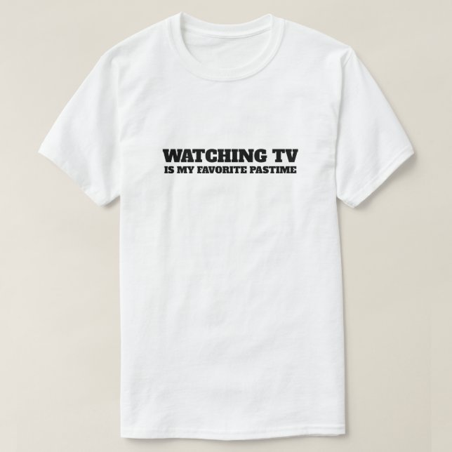 Camiseta Mi pasatiempo favorito la TV (Diseño del anverso)