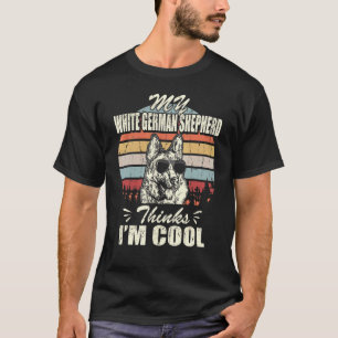Camiseta Mi Pastor Alemán Blanco Cree Que Soy Guay Vintage