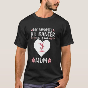 Camiseta Mi patinador de hielo favorito me llama Mamá Figur