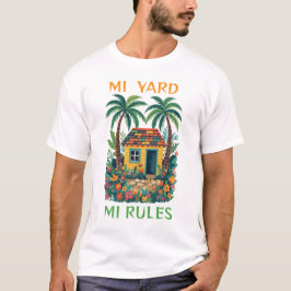 Camiseta Mi patio mis reglas jamaica casa pequeña