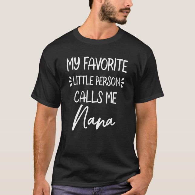 Camiseta Mi pequeña favorita me llama madre nana' (Anverso)