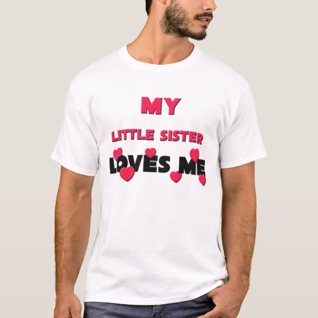 Camiseta Mi pequeña hermana me ama (Anverso)